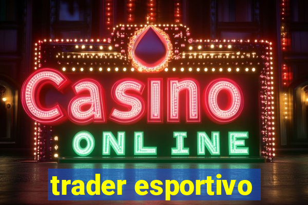 trader esportivo